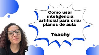 Como usar Inteligência Artificial para criar planos de aula  Teachy [upl. by Kragh]