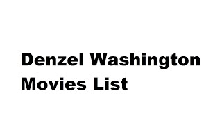 Denzel Washington Movies List  Total Movies List [upl. by Nyltiak711]