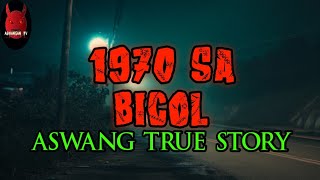 1970 Sa Bicol  Aswang True Story [upl. by Brottman]