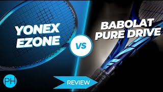 REVIEW Yonex EZone v Babolat Pure Drive  Tennis Racket Review  Comparison [upl. by Klotz]