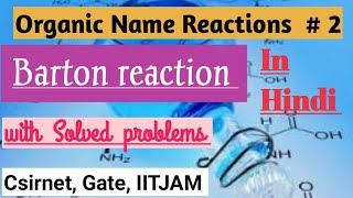 Barton Reaction Mechanism  in Hindi with previous year csirnet examples [upl. by Gombach940]