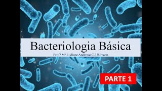 Bacteriologia Básica parte 1 [upl. by Krause]