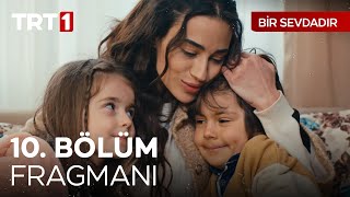 Bir Sevdadır 10 Bölüm Fragmanı  BirSevdadirTRT [upl. by Lewert]