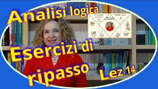 ESERCIZI di ANALISI LOGICA per ripassare tutti i complementi lez14 [upl. by Aremat]