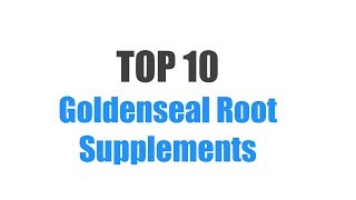 Best Goldenseal Root Supplements  Top 10 Ranked [upl. by Rubio]