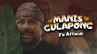 Manis Gulapong Official MV  Fir Affandi [upl. by Libenson]