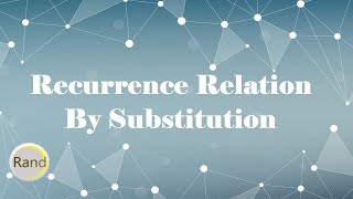 Recurrence Relation By Substitution [upl. by Oloapnaig]