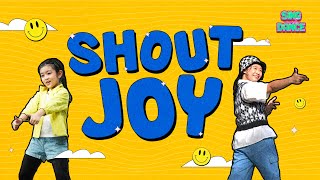 Shout Joy  Sing amp Dance [upl. by Read953]