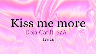 Kiss me more  Doja Cat ft SZA Lyrics [upl. by Kling]