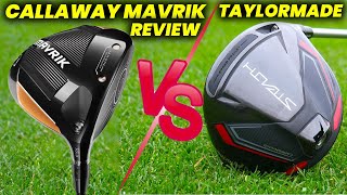 TaylorMade Stealth Driver vs Callaway Mavrik Driver Review 2024  MidHandicappers [upl. by Sabra269]