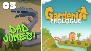 DAD JOKES  Gardenia Prologue Gameplay Part 3 [upl. by Bonneau]