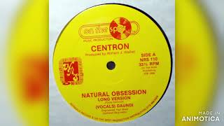 Centron  Natural Obsession Long Version 1986 [upl. by Ormond]