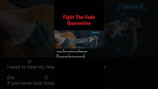 Fight The Fade  Quarantine Guitar Chords Lyrics shorts [upl. by Aliahs812]