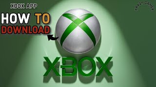 How to Download the Xbox App on PC Install the Xbox App 2024 [upl. by Uzia]