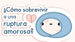 ¿Cómo sobrevivir a una ruptura [upl. by Irrak455]