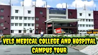 VELS MEDICAL COLLEGE AND HOSPITAL CAMPUS TOUR [upl. by Osner890]