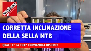 TUTORIAL La corretta inclinazione della sella nella MTB come trovarla [upl. by Sybila]