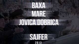 Baxa Mare Jovica Dobrica  Sajfer [upl. by Kabob614]