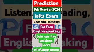 Prediction 5 October IELTS Exam Listening Reading Writing Academic amp General  IDP and BC [upl. by Aynot]