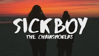 The Chainsmokers ‒ Sick Boy Lyrics [upl. by Haldis360]