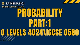 PROBABILITY PART 1 O LEVELS MATHS O LEVELS 4024 IGCSE 0580 [upl. by Areehs995]