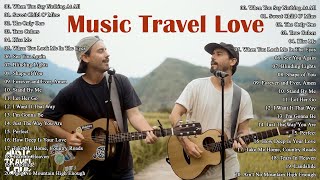 Music Travel Love Greatest Hits Full Album  Best Songs Of Music Travel Love  Music Cover [upl. by Ihdin827]