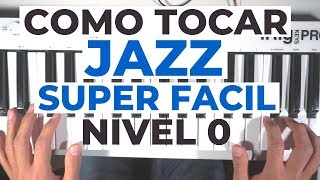 COMO TOCAR JAZZ EN PIANO PARA PRINCIPIANTES SUPER FACIL Y SIMPLE [upl. by Nibroc]