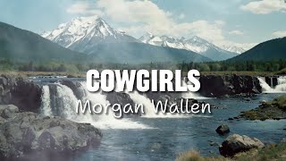 Morgan Wallen ft ERNEST  Cowgirls  Cover Lyrics [upl. by Betsy565]