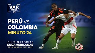 ELIMINATORIAS 2026  REVISIÓN VAR  PERÚ vs COLOMBIA  MINUTO 24 [upl. by Adnelg]