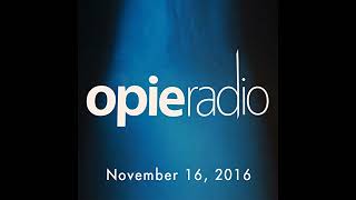 The Opie Radio Show Vic Henley Kevin Brennan and Jeremy Tepper November 16 2016 Audiobook [upl. by Ayotol796]