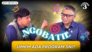 UMKM ADA PROGRAM SNI NGOBATIL EPISODE 3 [upl. by Eberhart]