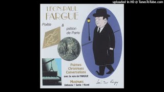 LeonPaul Fargue  Le 1er arrondissement de Paris [upl. by Halford]