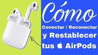 Apple AirPods  Como Conectar  Reconectar y restablecer tus AirPods  como cambiar el nombre [upl. by Darda951]