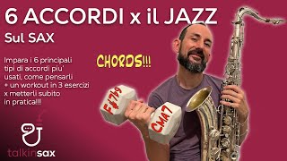 SAX 6 ACCORDI x il JAZZ conoscerli come pensarli 3 esercizi [upl. by Notnert]