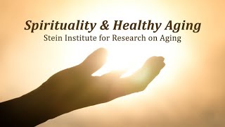 Spirituality and Healthy Aging  Research on Aging [upl. by Stein799]