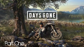 Days Gone Part 1 [upl. by Iahc897]