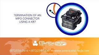 Termination of an MPO Connector Using a KR7 Fusion Splicer [upl. by Farleigh]