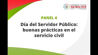 Panel 4 quotDía del Servidor Público Buenas prácticas en el servicio civilquot  Congreso SERVIR 2024 [upl. by Niveg252]