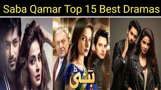 Saba Qamar Most Popular 15 Best DramasSaba Qamar Super Hit 15 DramasMk Stories [upl. by Aderf]