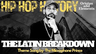 The Latin Breakdown Hip Hop’s Latino Connection  Official Theme Song [upl. by Ailuig633]