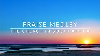 Praise Medley By The Church in South AfricaLyric video [upl. by Einapets]