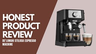 DeLonghi Stilosa Espresso Machine  Honest Product Review [upl. by Ario]