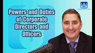 Powers and Duties of Corporate Directors and Officers  Corporate Directors vs Corporate Directors [upl. by Ernaldus]