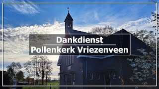 Dankdienst 30 juni 2024  Pollenkerk Vriezenveen [upl. by Hnid]