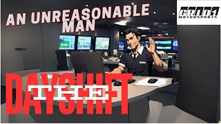 AN UNREASONABLE MAN The DAYSHIFT 9224 [upl. by Ellebanna]