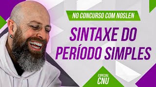 CNU  Sintaxe do Período Simples  Professor Noslen professornoslen cnu2024 [upl. by Ahsram930]