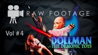 Dollman Vs Demonic Toys Raw Footage Volume 4 [upl. by Kayne]