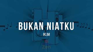 Iklim  Bukan Niatku lower Key  Karaoke [upl. by Oleic]