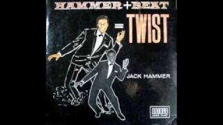 JACK HAMMER  TWIST IN THE MORNING [upl. by Hubsher]