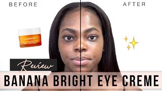 GET RID OF DARK CIRCLES Ole Henriksen Banana Bright Eye Crème Review  KEAMONE F [upl. by Zoila]